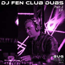 DJ Fen - Club Dubs Pt.2 E.P